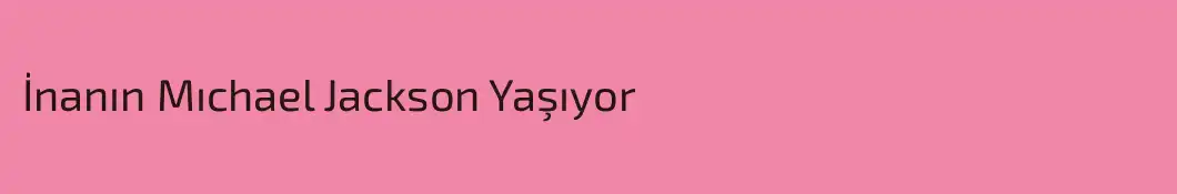 İnanın Mıchael Jackson Yaşıyor